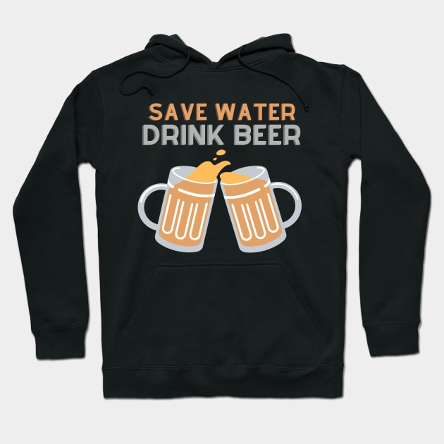 save water drink beer Hoodie by watermelonW